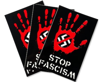 Stop Fascism Stickers x3 - Screen Printed outdoor rated Features No-Nazi Symbol in a bloody hand print 2.75"x4.25" Anti-Fascist