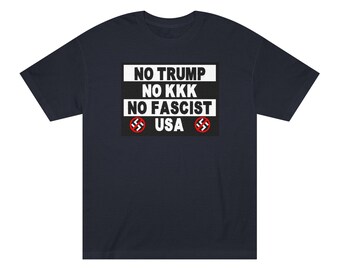No Trump No KKK No Fascist USA T-Shirt, American Apparel, Gift for Activists, Anti-Trump & Anti-Fascist Shirt