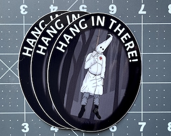 Anti-KKK Stickers - Hang In There Roped Up Fascist x3 Outdoor Rated