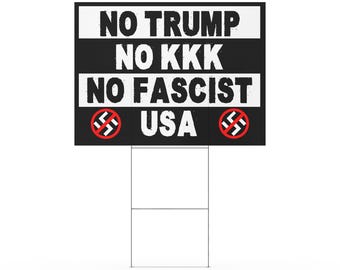 No Trump No KKK No Fascist USA Yard sign v1