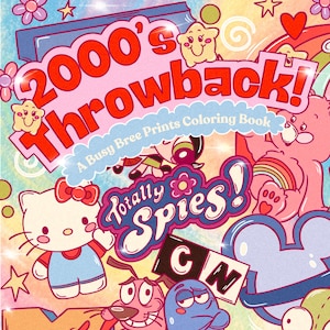 May include: A vibrant coloring book cover with the title "2000's Throwback!" featuring cartoon characters and logos from the 2000s, such as Hello Kitty, Totally Spies, and Hannah Montana. The design includes a rainbow and stars.