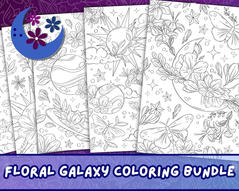 May include: A set of four black and white coloring pages featuring floral and galaxy designs. The designs include a crescent moon, stars, butterflies, and flowers.