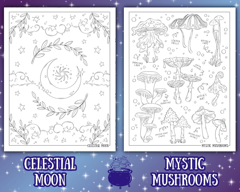 May include: Two black and white coloring pages. One features a crescent moon, stars, clouds, and botanical elements. The other page showcases various mushroom illustrations with labels like "Dancing Lady" and "Witch's Hat". The text at the bottom reads "CELESTIAL MOON" and "MYSTIC MUSHROOMS".