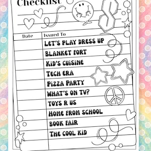 Puede incluir: Lista de verificaci&oacute;n en blanco y negro con la palabra "Checklist" en la parte superior. La lista de verificaci&oacute;n incluye las frases "Let's Play Dress Up", "Blanket Fort", "Kid's Cuisine" y "Pizza Party". Los elementos decorativos incluyen corazones, estrellas y una carita sonriente.