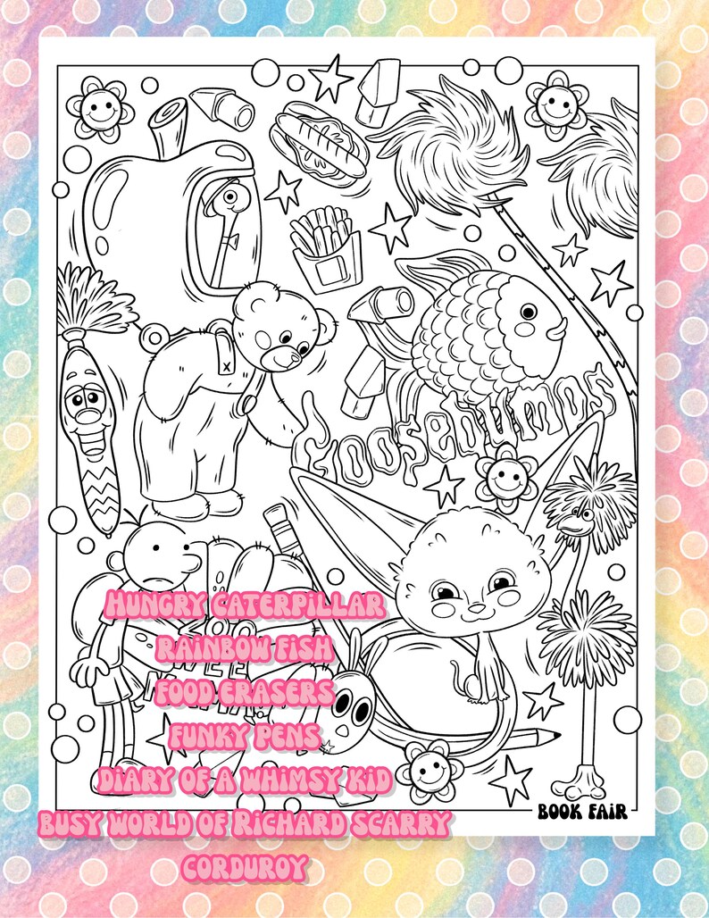 Puede incluir: Ilustraci&oacute;n en blanco y negro de una feria del libro infantil. La imagen incluye varios personajes de dibujos animados, alimentos y el texto "HUNGRY CATERPILLAR", "RAINBOW FISH", "FOOD ERASERS", "DIARY OF A WHIMSY KID", "BUSY WORLD OF RICHARD SCARRY", "CORDUROY" y "BOOK FAIR".