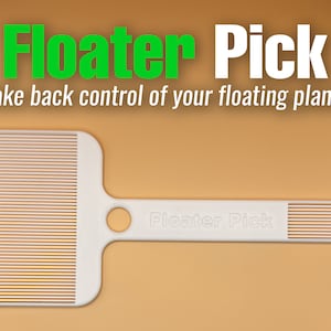 Aquarium Floater Pick: Take back control from your floating plants!