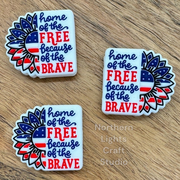 Home of the Free Because of the Brave Focal Bead, New Release Focal, Silicone Focal, Honoring Veterans Bead