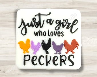 Just a Girl Who Loves Peckers Silicone Focal Chicken Bead