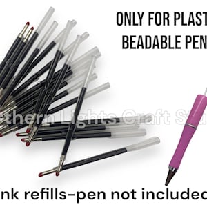 May include: A collection of black ink pen refills with red tips and clear plastic tubes. A pink plastic pen with a silver accent is also shown. Text on the image reads "ONLY FOR PLASTIC BEADABLE PENS" and "Ink refills-pen not included."