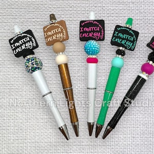 Sarcastic I Match Energy Beaded Pen, I Match Energy Sarcastic Pen, Sarcastic Silicone Beads, Sassy Pens, Attitude Pens