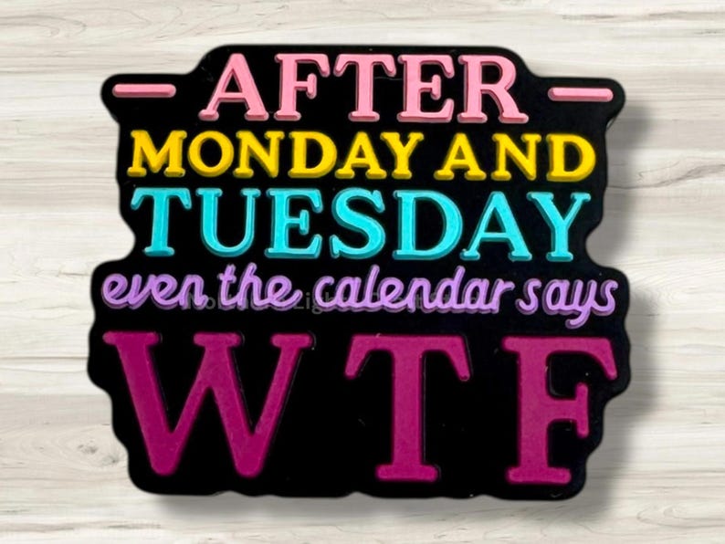 Después del lunes y el martes, Evento el Calendario Dice Cuenta Focal de Silicona WTF imagen 1