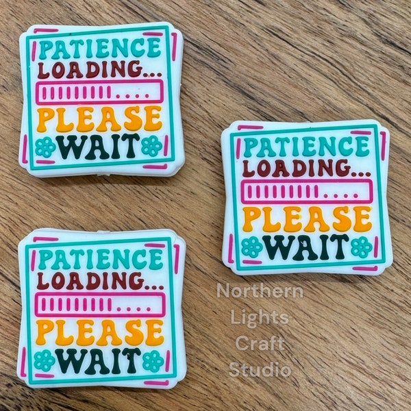 Patience Loading Please Wait Focal Bead, Sarcastic Focal Beads for Pens, New Release Focal, Silicone Focal