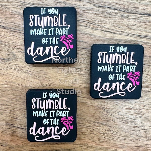 If You Stumble Make It Part of the Dance Focal Bead