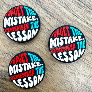 Forget the Mistake Remember the Lesson Silicone Focal Bead