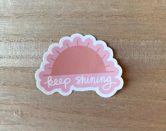 Keep Shining Sticker | Positivity Sticker,