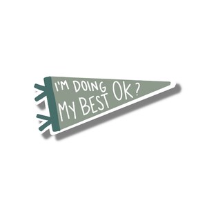 I'm Doing My Best Ok? Vinyl Sticker for Water Bottle Laptop Notebook Waterproof Vinyl Sticker