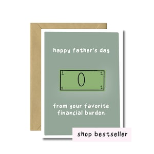 Bestseller Happy Father&#39;s Day Financial Burden Card Father Card Funny Parent Card Fathers Day Card Money Fathers Day Card
