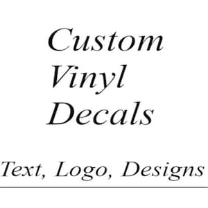 May include: Custom Vinyl Decals, Text, Logo, Designs. A black and white image with the text "Custom Vinyl Decals" in a cursive font. Below the text is the phrase "Text, Logo, Designs" in a smaller font.