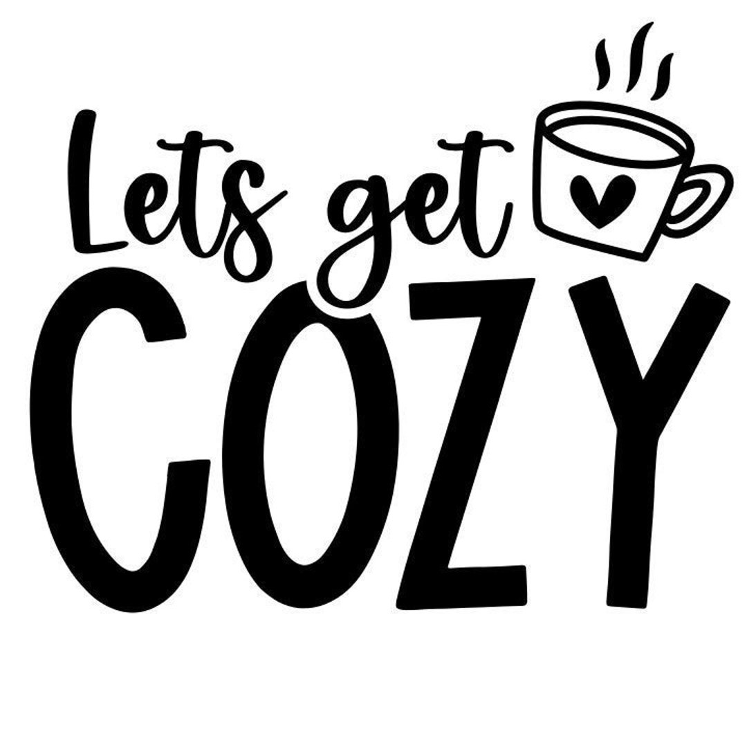 Let's Get Cozy Decal Vinyl Car Decal Window Decal Etsy