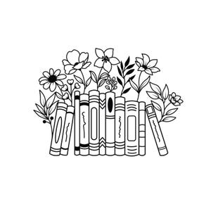 May include: A black and white line drawing of a row of books with various floral elements. The books are of different sizes and styles, with some leaning against others. Flowers and leaves are interspersed among the books.
