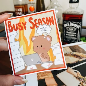 Busy Season Accountant Sticker | Waterproof | Big 4 Inspired | CPA Sticker | Accounting | Finance | Busy Season