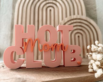 3D print file - STL - 3MF - Bambu Studio - lettering - Hot Mom Club - Mom - Mother's Day - saying - statement - two-tone
