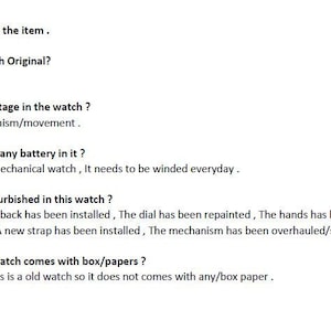 May include: Text on a white background provides facts about a watch. The watch is original, with a vintage mechanism/movement. It's a mechanical watch, requiring daily winding. Refurbishments include a new case back, repainted dial, redesigned hands, new strap, and serviced mechanism. No box or papers.