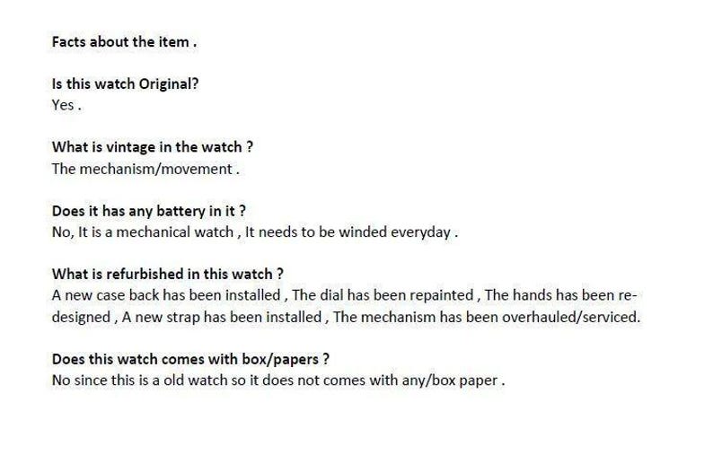 May include: Text on a white background provides facts about an item. The text answers questions about a watch, including whether it's original, what's vintage, if it has a battery, what was refurbished, and if it comes with box/papers.