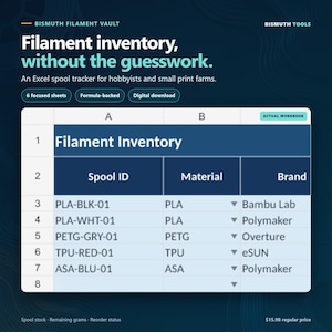 May include: A digital Excel spreadsheet template for tracking 3D printer filament inventory. The interface displays columns for Spool ID, Material, and Brand, with rows listing various filament types like PLA, PETG, TPU, and ASA. Text includes BISMUTH FILAMENT VAULT, Filament inventory, without the guesswork, and BISMUTH TOOLS.