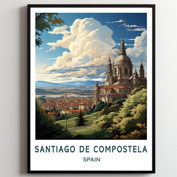 Santiago de Compostela Travel Print Wall Art Santiago de Compostela Wall Hanging Home Décor Santiago de Compostela Gift Art Lovers Spain Art