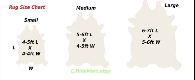 May include: A chart showing the different sizes of cowhide rugs. The chart shows three sizes: small, medium, and large. The small rug is 4-5 feet long by 4-4 feet wide. The medium rug is 5-6 feet long by 4-5 feet wide. The large rug is 6-7 feet long by 5-6 feet wide.