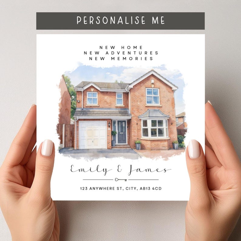 May include: A personalised card with a watercolour illustration of a brick house. The card includes the text "PERSONALISE ME", "NEW HOME, NEW ADVENTURES, NEW MEMORIES", and the names "Emily & James" along with an address.