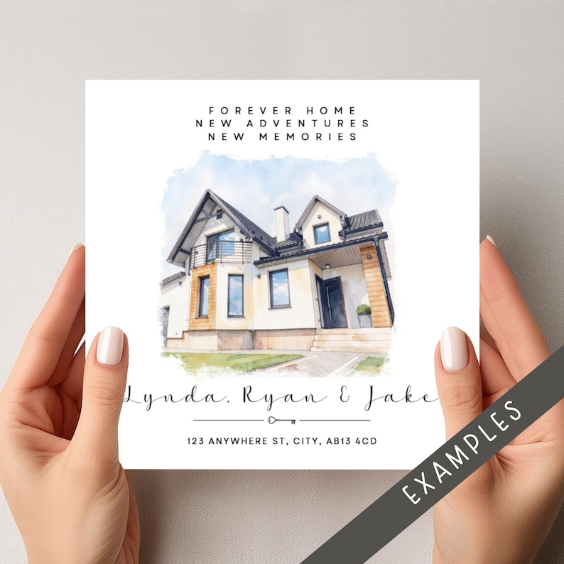 May include: A watercolour print of a house with the text "FOREVER HOME, NEW ADVENTURES, NEW MEMORIES." Below the house is the text "Lynda, Ryan & Jake" and an address. The print is held by hands.