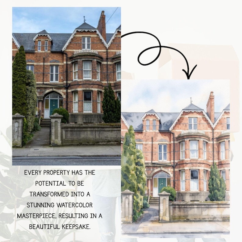 May include: A comparison image of a brick building and its watercolor painting. The text states: "EVERY PROPERTY HAS THE POTENTIAL TO BE TRANSFORMED INTO A STUNNING WATERCOLOR MASTERPIECE, RESULTING IN A BEAUTIFUL KEEPSAKE."