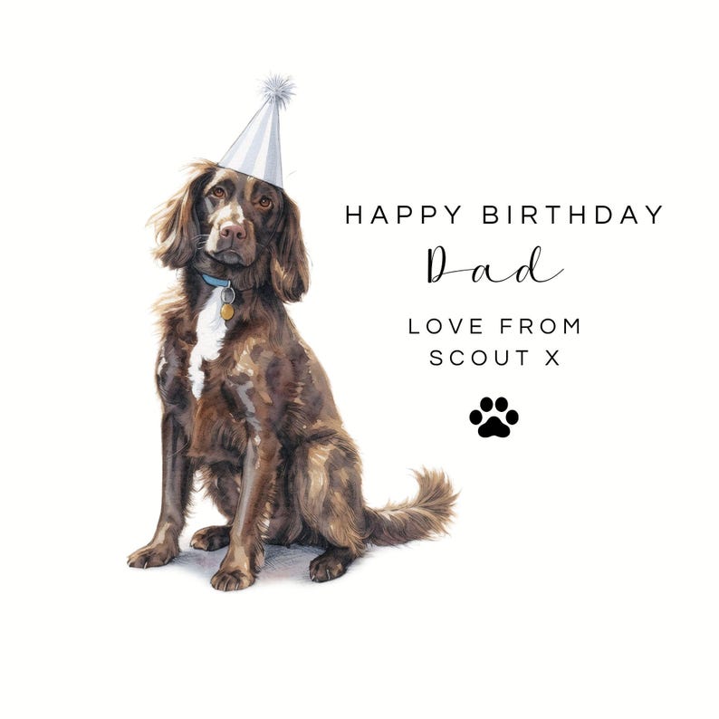K&ouml;nnte beinhalten: Eine Aquarellillustration eines braunen Hundes mit silbernem Partyhut und blauem Halsband mit Anh&auml;nger. Der Text lautet HAPPY BIRTHDAY Dad LOVE FROM SCOUT X, erg&auml;nzt durch ein schwarzes Pfotenabdruck-Symbol auf wei&szlig;em Hintergrund.