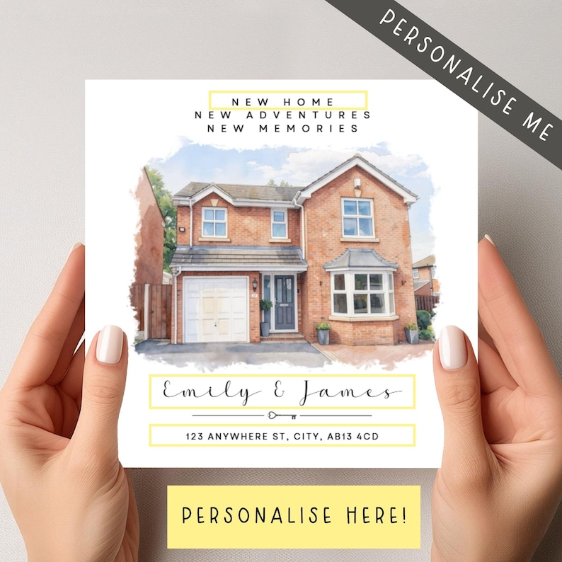 May include: A housewarming card with a watercolour illustration of a brick house. The card includes the text "New Home, New Adventures, New Memories", the names "Emily & James", and an address. The card is held by hands.