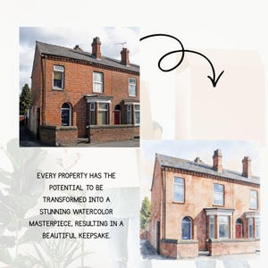 May include: A split image featuring a brick building and a watercolour painting of the same building. The text states: EVERY PROPERTY HAS THE POTENTIAL TO BE TRANSFORMED INTO A STUNNING WATERCOLOR MASTERPIECE, RESULTING IN A BEAUTIFUL KEEPSAKE.