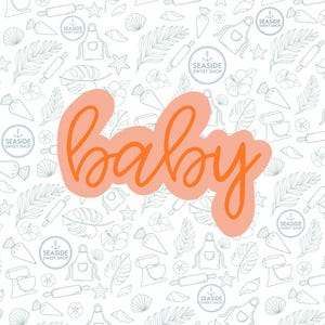 May include: A peach-colored background with a white outline of various baking and beach-themed items. The word "baby" is written in orange cursive letters on top of the background.