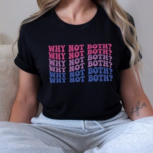 Bisexual Shirt,Bi Pride Tshirt,Bisexual Pride Tee,LGBTQ Gift,Bisexual Tshirt,Pride Shirt Men,Why Not Both Shirt,Love Is Love Tee,Bi Shirt