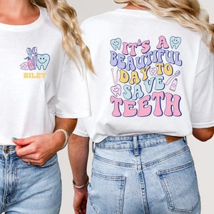 It&#39;s A Beautiful Day To Save Teeth Tee, Custom Dentist Shirt,Dental Hygienist Gift, Dental Assistant Tee, Gift for Dentist, Graduation Gift