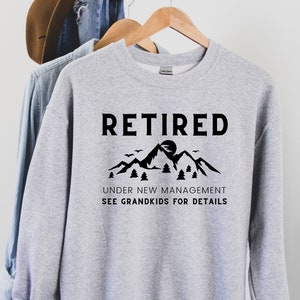 Retired Under New Management See Grandkids For Details, Grandkids Names On Sweatshirt, Custom Grandpa Sweatshirt, Personalized Grandma Gifts