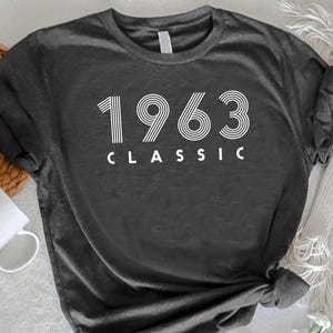 Classic 1963 Birthday T-shirt, 1963 Classic Shirt, 62nd Birthday Gift, 62nd Birthday Party, 62nd Birthday Shirt, Born in 1963 Gifts