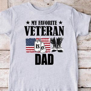 My Favorite Veteran is My Dad Shirt,Veteran Dad Tshirt,Patriotic Father Gift,Proud Military Family Shirt,Military Dad Gift,Fathers Day Gift