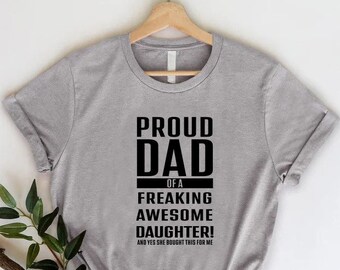 Proud Dad Daughter T-Shirt, Father's Day Gift,Dad Birthday Shirt