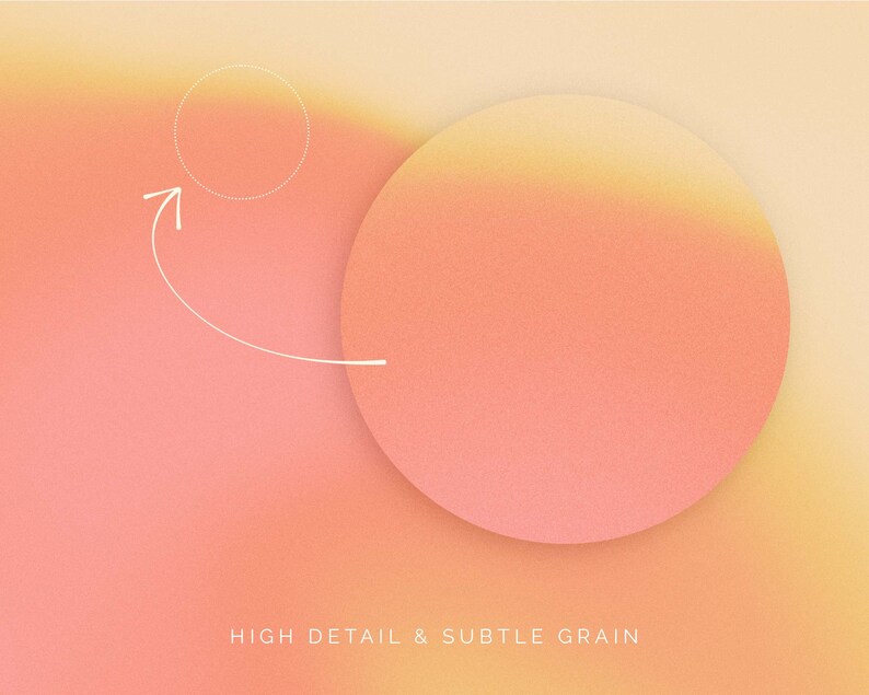 May include: A gradient background with a large, round, peach-colored shape in the center. The background is a light yellow at the top and fades to a light pink at the bottom. The text "HIGH DETAIL & SUBTLE GRAIN" is at the bottom of the image.