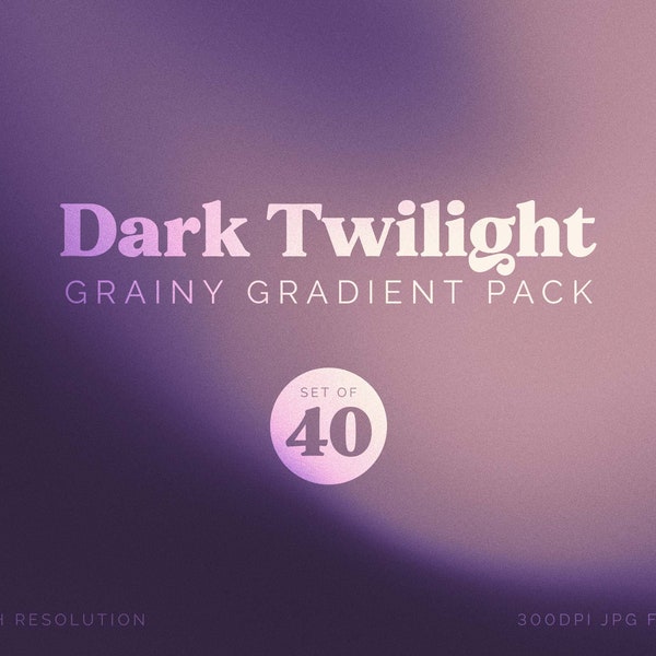 Set of 40 Grainy Gradients Pack | Dark Twilight Purple Color Palette | for Social Media Backgrounds, Packaging, Web Design | COMMERCIAL USE