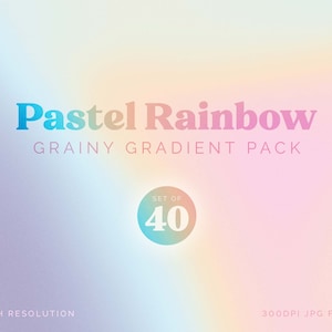 May include: A set of 40 pastel rainbow gradient backgrounds. The gradients are grainy and have a soft, dreamy feel. The text "Pastel Rainbow Grainy Gradient Pack" is displayed in a pink and blue font. The text "Set of 40" is displayed in a circle with a blue and green gradient. The text "High Resolution" is displayed in the bottom left corner. The text "300DPI JPG Files" is displayed in the bottom right corner.