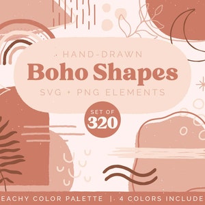 May include: A set of 320 hand-drawn boho shapes in peachy colors. The shapes include abstract forms, stars, moons, and leaves. The text "HAND-DRAWN Boho Shapes SVG + PNG ELEMENTS SET OF 320 PEACHY COLOR PALETTE | 4 COLORS INCLUDED" is included in the image.