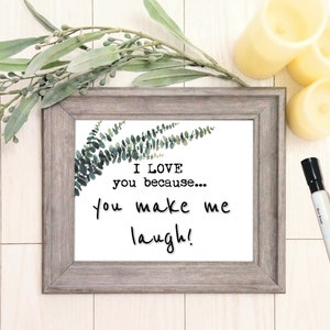 I Love You Because Dry Erase Board Eucalyptus Design Digital Download Wedding/Anniversary/Valentine&#39;s Day Gift