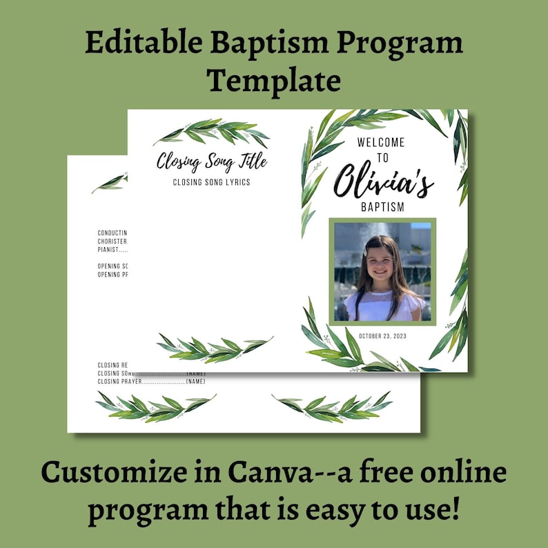 May include: Editable baptism program template with a green leafy border. The program includes a photo of a girl, the text "Welcome to Olivia's Baptism", and the date "October 23, 2023".